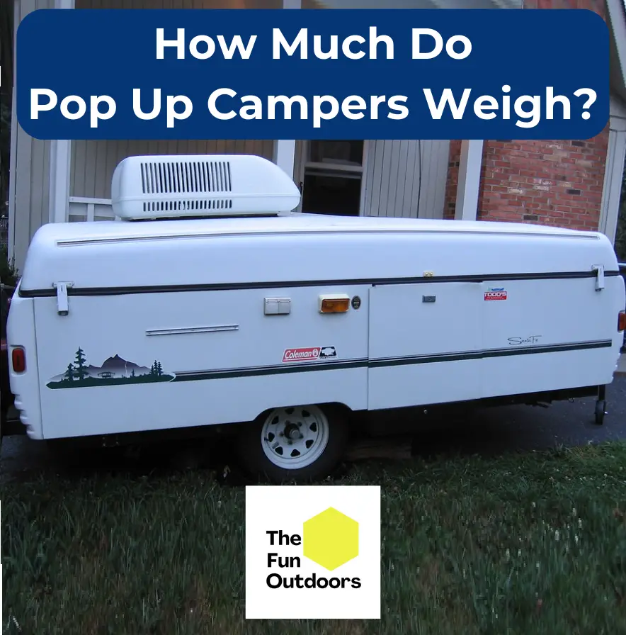 How Much Do Pop Up Campers Weigh