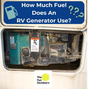 How Much Fuel Does An RV Generator Use? - The Fun Outdoors